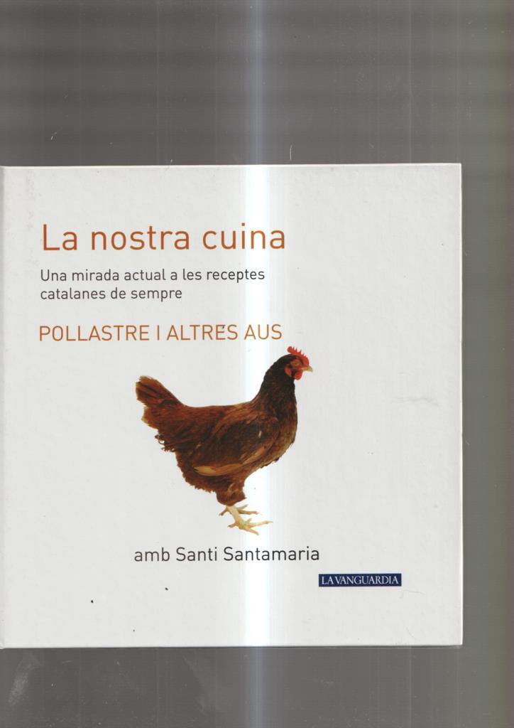 La nostra cuina numero 09: Pollastre i altres aus