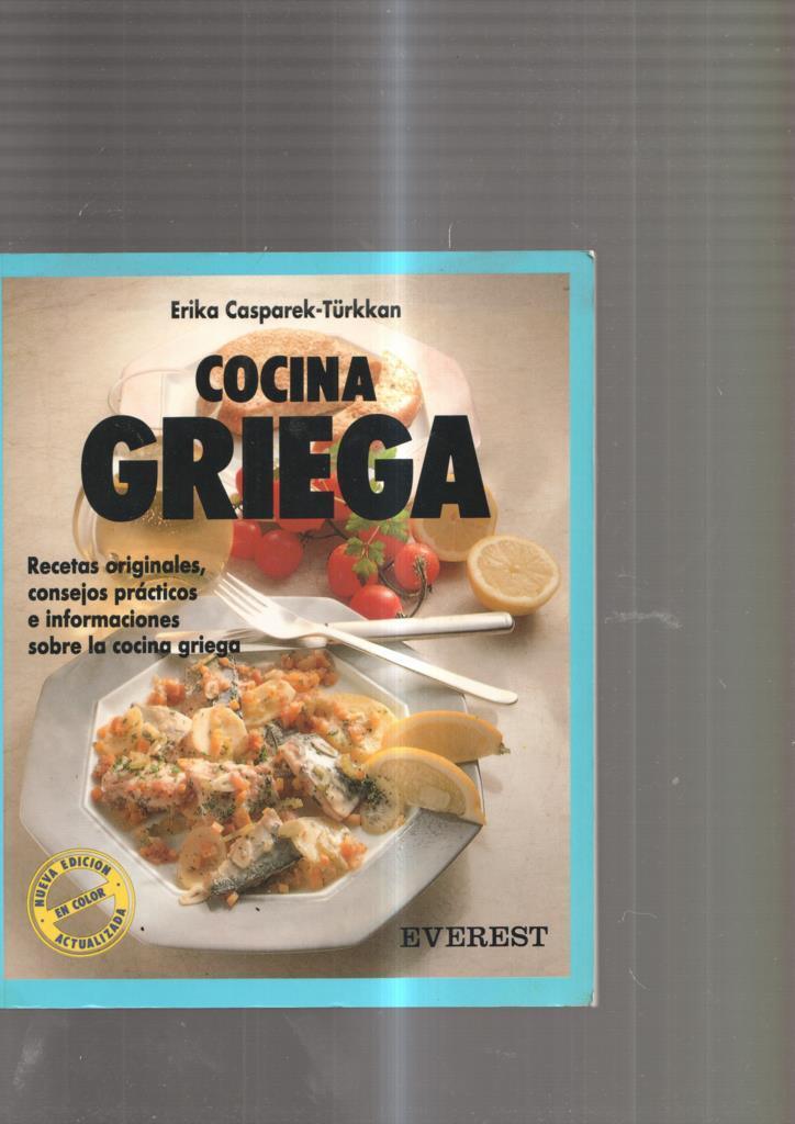 Cocina Griega: Recetas originales, consejos practicos e informaciones sobre la