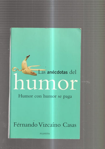 Las anecdotas del humor. Humor con humor se paga