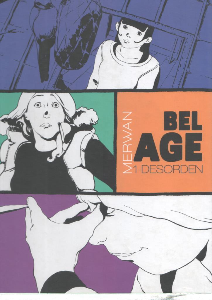Bel Age numero 1: Desorden