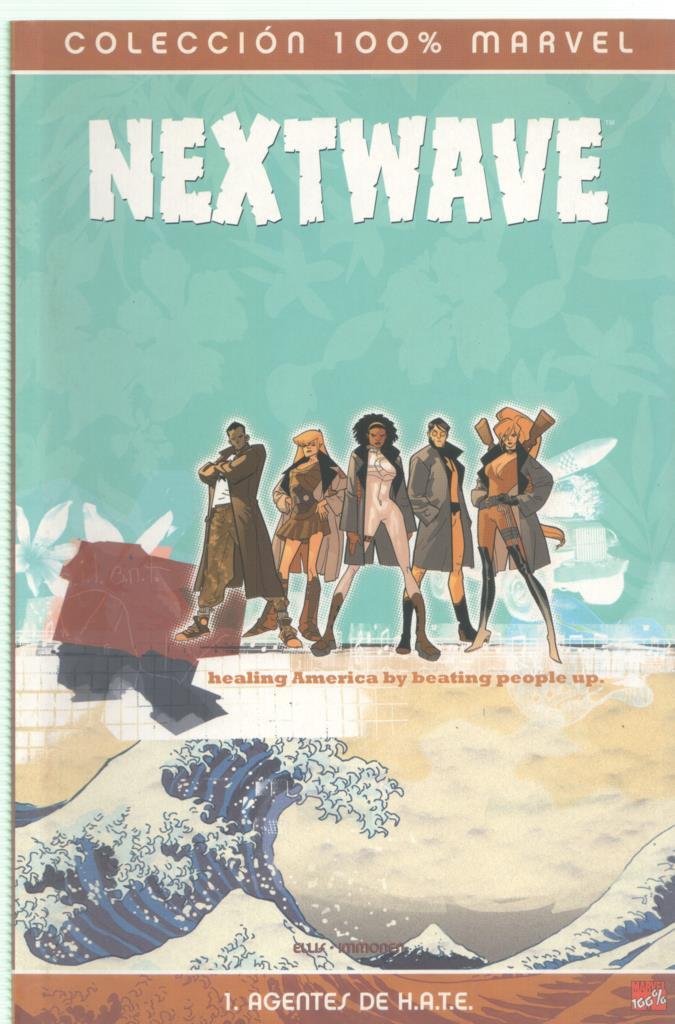 Panini: Coleccion 100% Marvel: Nextwave numero 1: Agentes de H.A.T.E