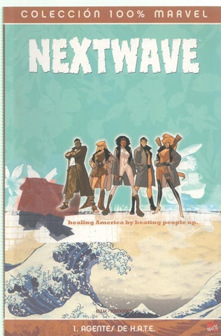 Panini: Coleccion 100% Marvel: Nextwave numero 1: Agentes de H.A.T.E