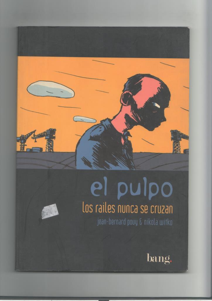 El Pulpo numero 01: Los railes nunca se cruzan