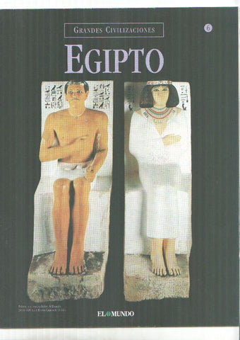 Grandes Civilizaciones: Egipto, fasciculo 06: El don del Nilo