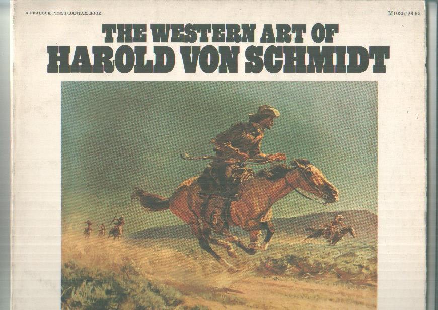 The Western art of HAROLD VON SCHMIDT