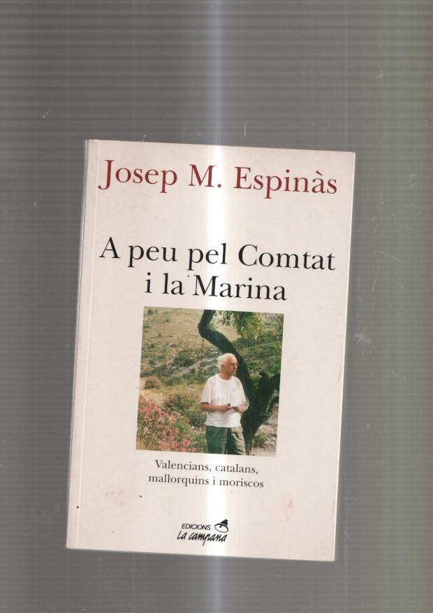 A peu pel Comtat i la Marina. Valencians, catalans, mallorquins i moriscos