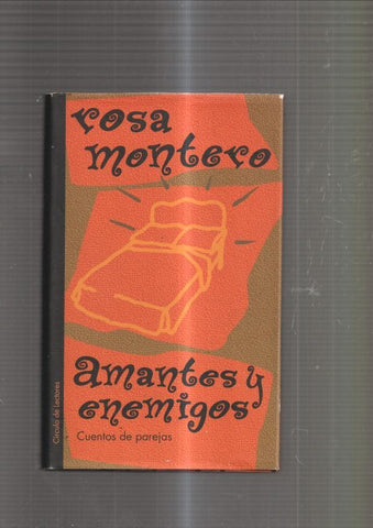 Amantes y enemigos. Cuentos de parejas