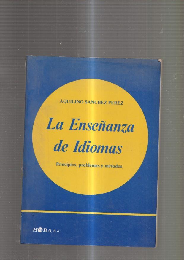 La enseñanza de idiomas. Principios, problemas y metodos