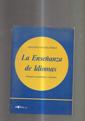 La enseñanza de idiomas. Principios, problemas y metodos