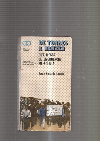 De Torres a Banzer: Diez Meses de emergencia en Bolivia