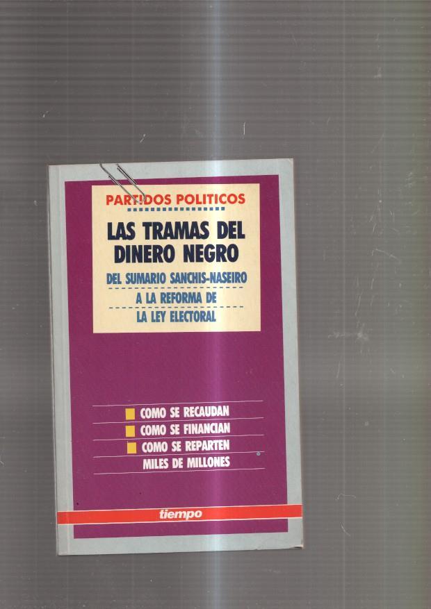 Partidos Politicos: Las tramas del dinero negro 