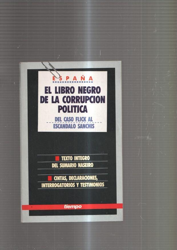 El libro negro de la corrupcion politica. Del caso Flick al escandalo Sanchis