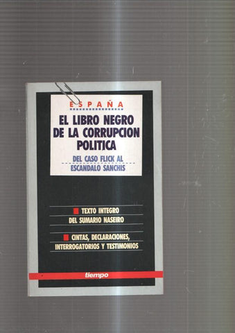 El libro negro de la corrupcion politica. Del caso Flick al escandalo Sanchis