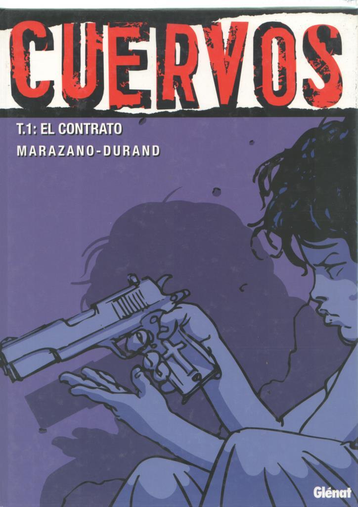 Glenat: Cuervos volumen 1: El contrato