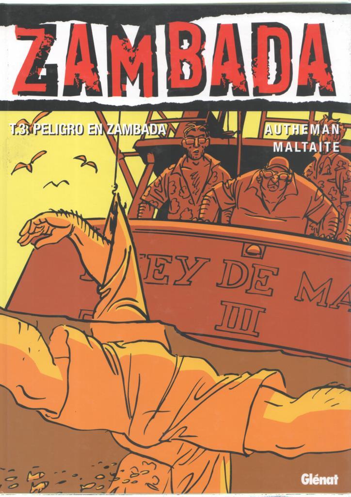 Glenat: Zambada volume 3: Peligro en Zambada