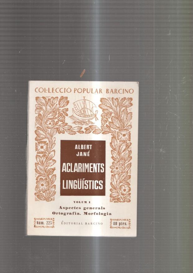 Aclariments linguistics volum I. Aspectes generals Ortografics, Morfologia