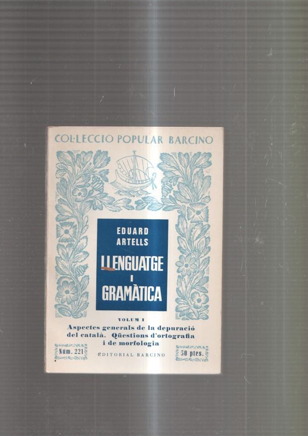 Llenguatge i Gramatica Volum I. Aspectes generals de la depuracio del catala.