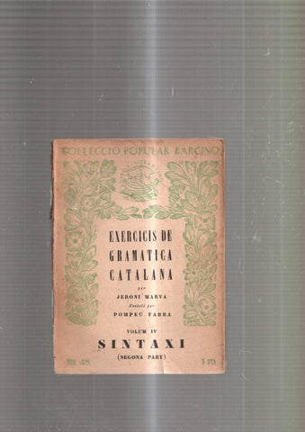Exercicis de Gramatica Catalana Volum IV. Sintaxi ( segona part )