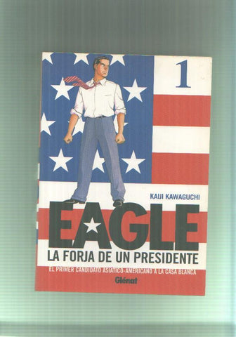 Glenat Manga: Eagle la forja de un presidente volumen 1