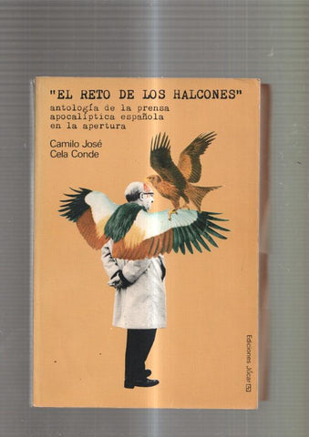 El reto de los Halcones. Antologia de la prensa apocaliptica española en la aper-
