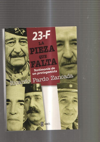23-F La pieza que falta. Testimonio de un protagonista