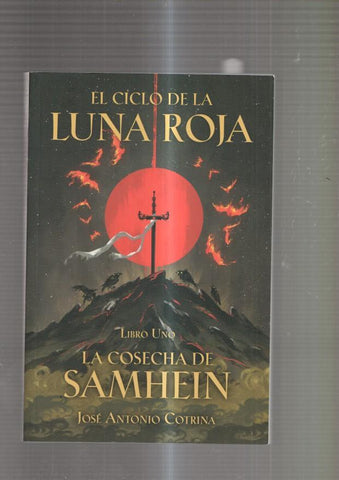 El ciclo de La Luna Roja, libro uno: La cosecha de Samhein