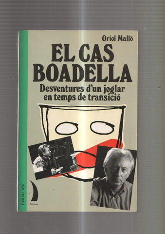 El cas Boadella. Desventures d'un joglar en temps de transicio