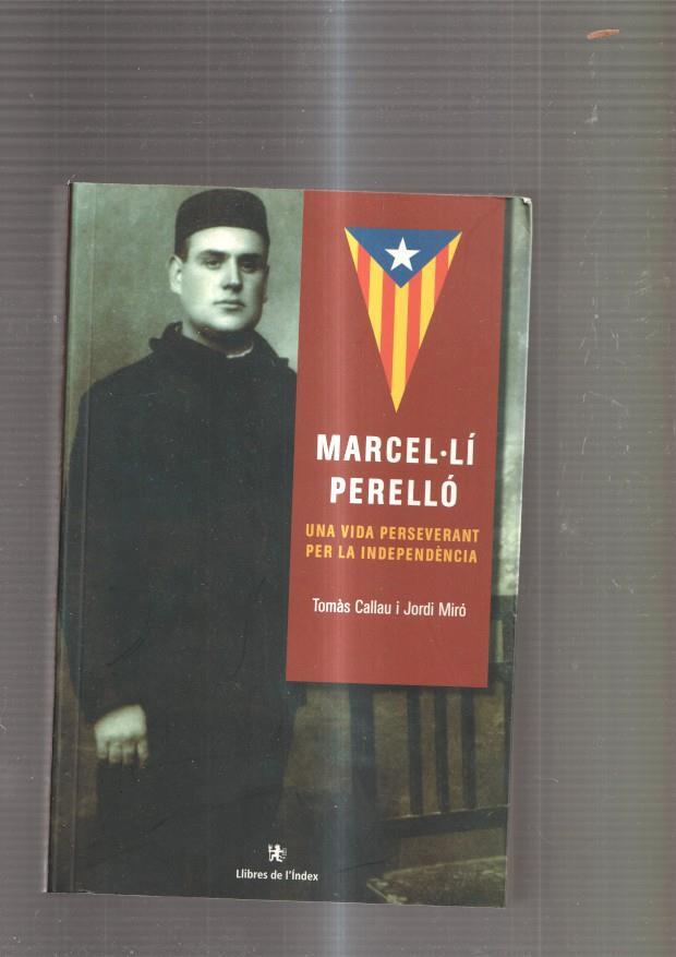 Marcel-li Perello. Una vida perseverant per la Independencia