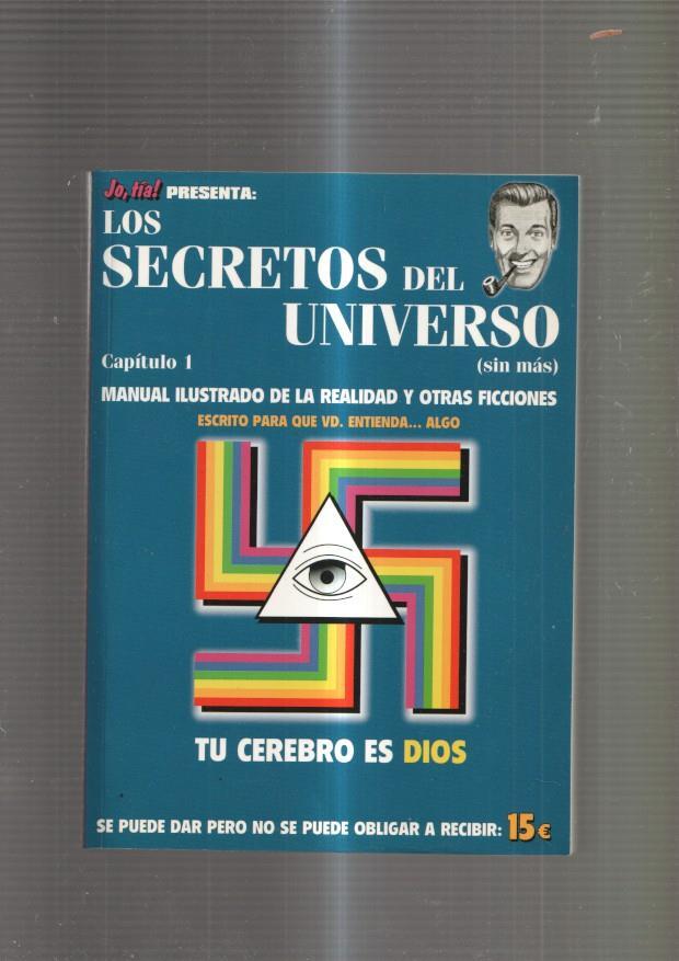 Los secretos del Universo Capitulo uno: Tu cerebro es Dios