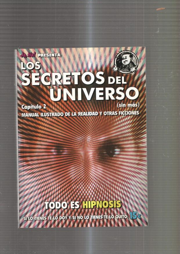 Los secretos del Universo capitulo dos. Todo es Hipnosis