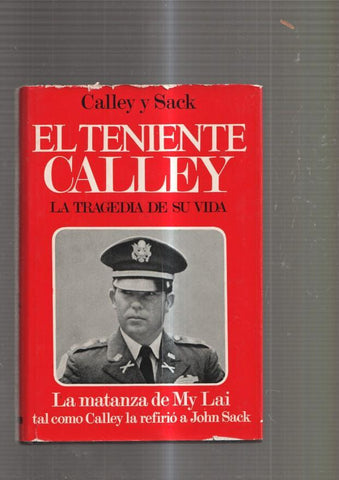 El Teniente Calley. La tragedia de su vida