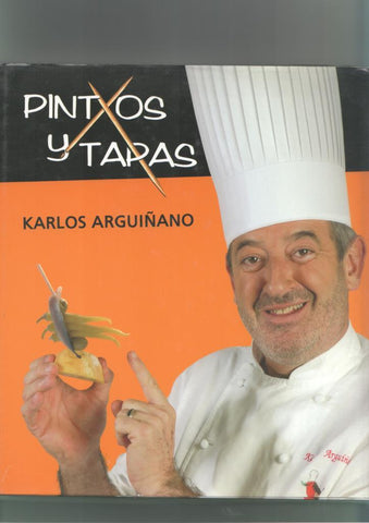 Karlos Arguiñano: Pintxos y Tapas