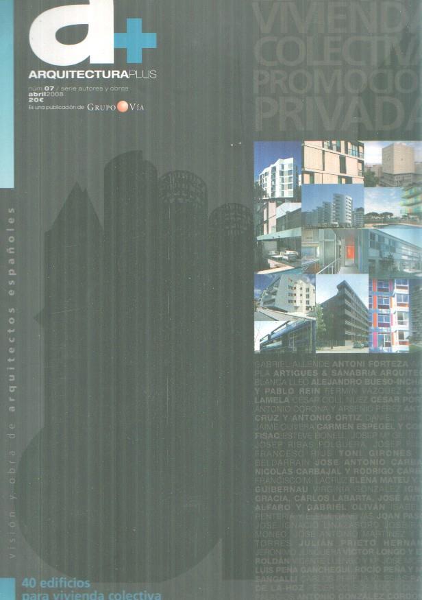 Revista: a+arquitectura plus numero 07: 40 edificios para vivienda colectiva de promocion privada