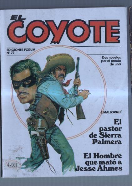 El Coyote de Forum numero 77: El pastor de sierra palmera y el hombre que mato a Jesse Ahmes