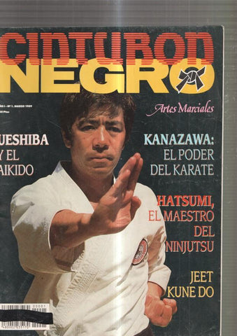Cinturon Negro numero 1, marzo 1989: Artes Marciales- Ueshiba i el Aikido- 