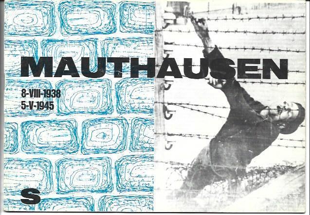 OBRA 37742: Mauthausen. 8-VIII-138 / 5-V-1945