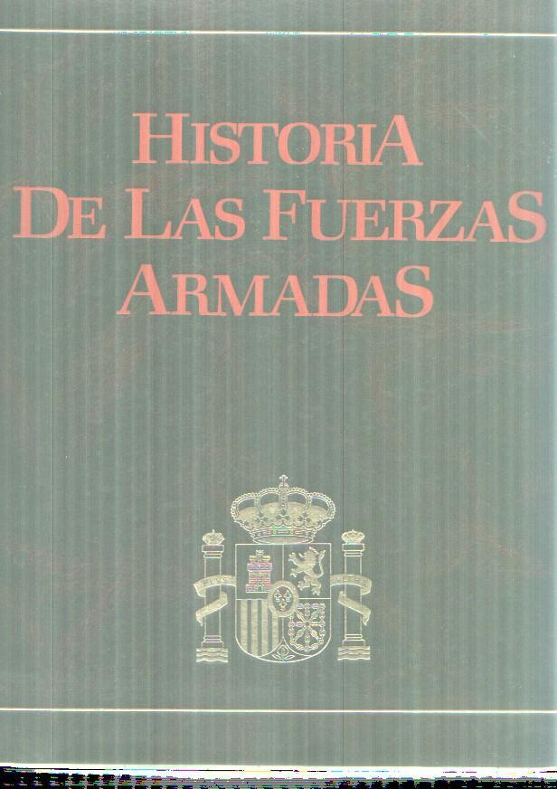 Historias de las Fuerzas Armadas, tomo primero