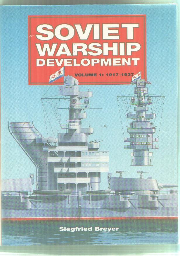 Soviet Warship Development volume 1: 1917-1937
