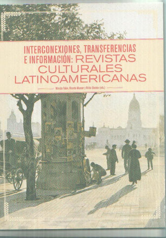 Revistas culturales latinoamericanas: interconexions, transferencias e informacion
