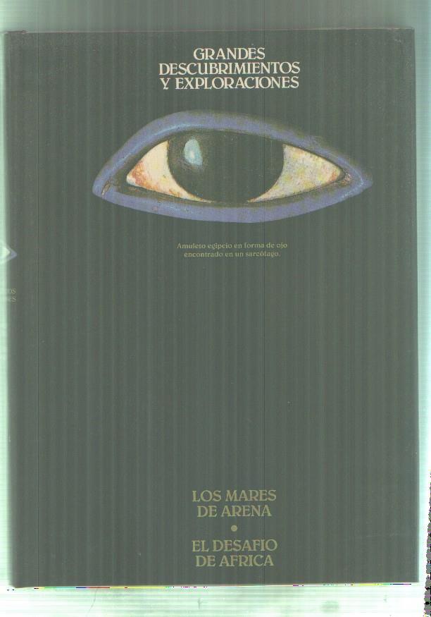 Grandes descubrimientos y exploraciones volumen VII: Los mares de arena - El desafio de africa
