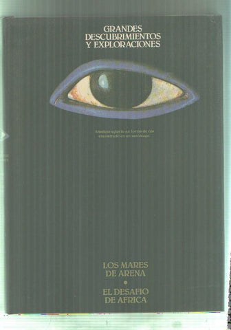 Grandes descubrimientos y exploraciones volumen VII: Los mares de arena - El desafio de africa