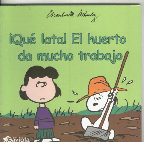 Editorial Gaviota: Snoopy: Que alta, el huerto da mucho trabajo