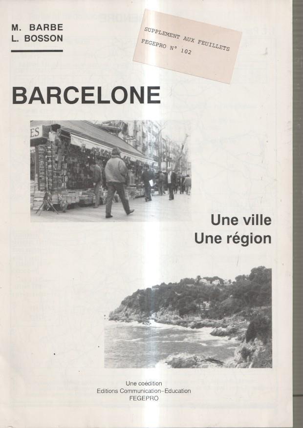 Barcelone numero 102, une ville une region