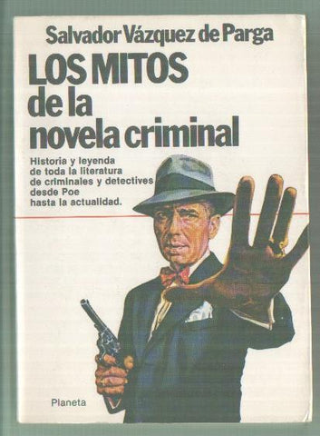 Coleccion Textos: Salvador Vazquez de Parga: Los mitos de la novela criminal