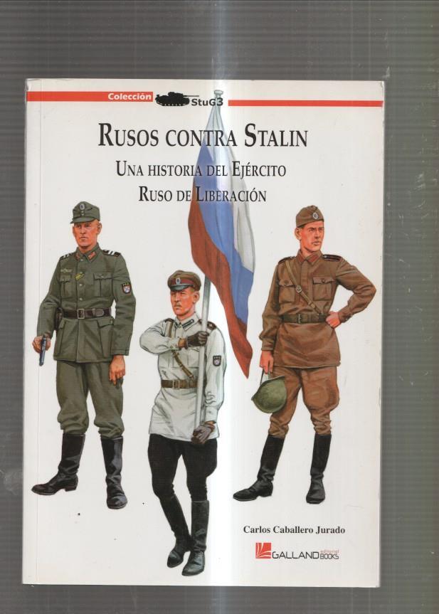 Rusos contra Stalin. Una historia del ejercito Ruso de Liberacion