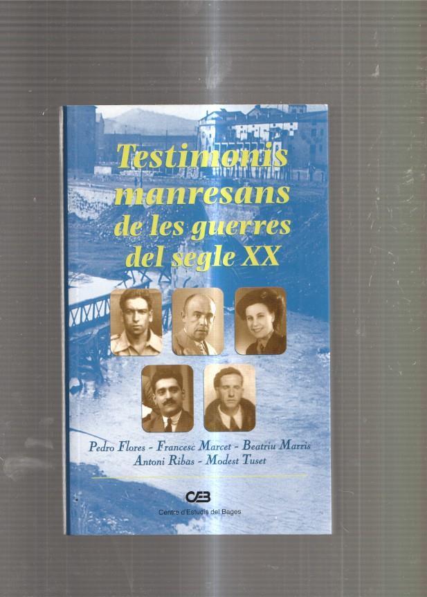 Testimonis Manresans de les guerres del segle XX: Antoni Ribas- Franscesc Mar-