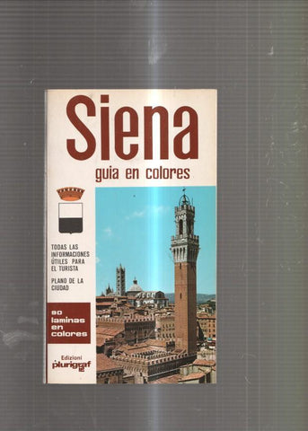 Siena y alrededores Guia en colores