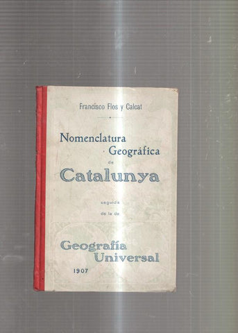 Nomenclatura Geografica de Catalunya seguida de la de Geografia Universal