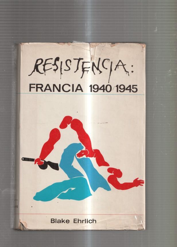 Resistencia: Francia 1940-1945