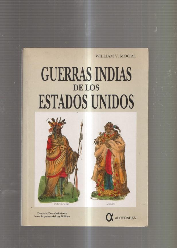 Guerras Indias de los Estados Unidos Tomo I Desde el descubrimiento hasta la
